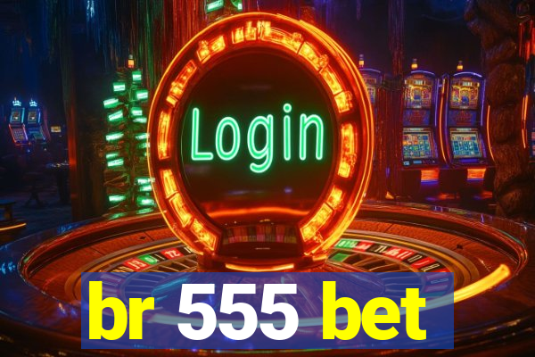 br 555 bet